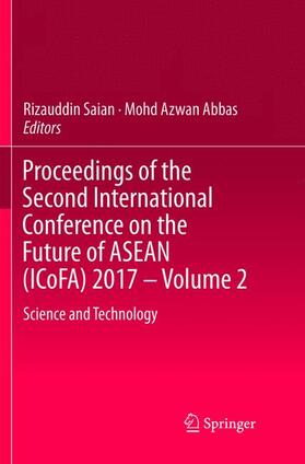 Abbas / Saian | Proceedings of the Second International Conference on the Future of ASEAN (ICoFA) 2017 ¿ Volume 2 | Buch | 978-981-1365-39-3 | sack.de