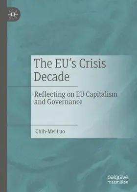 Luo | The EU's Crisis Decade | Buch | 978-981-13-6564-5 | www.sack.de