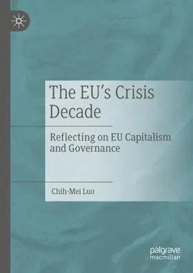 Luo | The EU's Crisis Decade | Buch | 978-981-13-6567-6 | www.sack.de