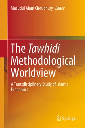 Choudhury | The Tawhidi Methodological Worldview | E-Book | sack.de