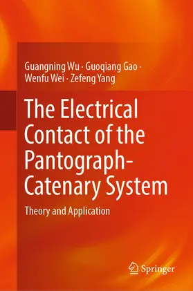 Wu / Gao / Wei | The Electrical Contact of the Pantograph-Catenary System | E-Book | www.sack.de