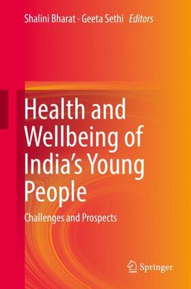 Sethi / Bharat | Health and Wellbeing of India's Young People | Buch | 978-981-1365-92-8 | sack.de