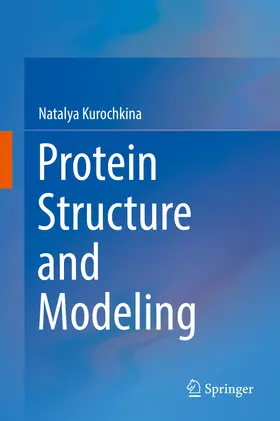 Kurochkina | Protein Structure and Modeling | E-Book | www.sack.de
