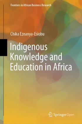 Ezeanya-Esiobu | Indigenous Knowledge and Education in Africa | Buch | 978-981-1366-34-5 | sack.de
