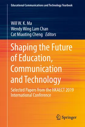 Ma / Chan / Cheng |  Shaping the Future of Education, Communication and Technology | eBook | Sack Fachmedien