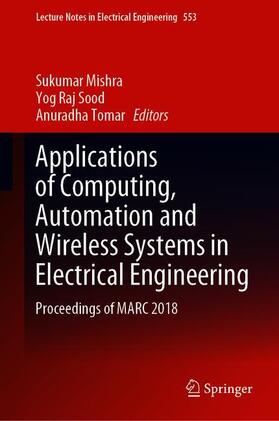 Mishra / Sood / Tomar | Applications of Computing, Automation and Wireless Systems in Electrical Engineering | Buch | 978-981-1367-71-7 | sack.de