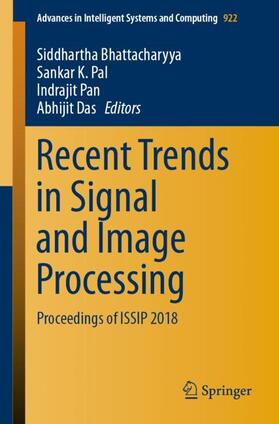 Bhattacharyya / Das / Pal | Recent Trends in Signal and Image Processing | Buch | 978-981-1367-82-3 | sack.de