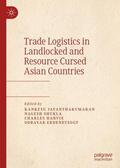Jayanthakumaran / Erdenetsogt / Shukla |  Trade Logistics in Landlocked and Resource Cursed Asian Countries | Buch |  Sack Fachmedien