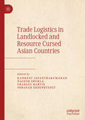 Jayanthakumaran / Shukla / Harvie |  Trade Logistics in Landlocked and Resource Cursed Asian Countries | eBook | Sack Fachmedien