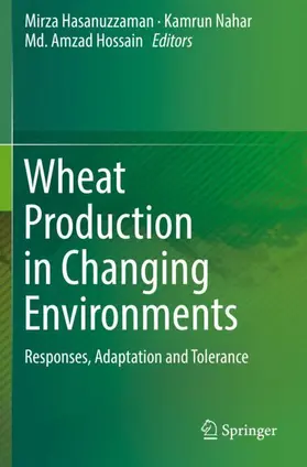Hasanuzzaman / Hossain / Nahar |  Wheat Production in Changing Environments | Buch |  Sack Fachmedien