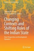 Chakraborty / D’Costa |  Changing Contexts and Shifting Roles of the Indian State | Buch |  Sack Fachmedien