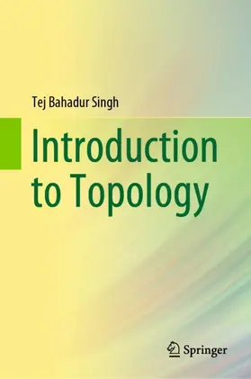 Singh | Introduction to Topology | Buch | 978-981-13-6953-7 | www.sack.de