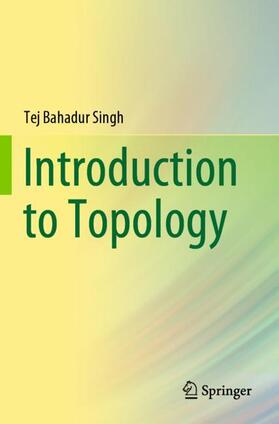 Singh | Introduction to Topology | Buch | 978-981-1369-56-8 | sack.de