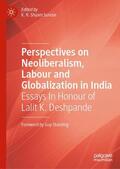 Shyam Sundar |  Perspectives on Neoliberalism, Labour and Globalization in India | Buch |  Sack Fachmedien