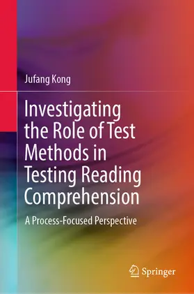 Kong |  Investigating the Role of Test Methods in Testing Reading Comprehension | eBook | Sack Fachmedien