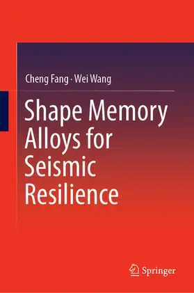 Fang / Wang | Shape Memory Alloys for Seismic Resilience | E-Book | www.sack.de