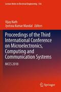 Mandal / Nath |  Proceedings of the Third International Conference on Microelectronics, Computing and Communication Systems | Buch |  Sack Fachmedien