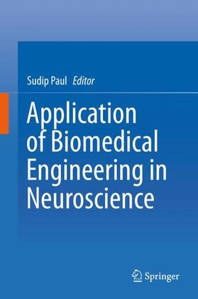 Paul | Application of Biomedical Engineering in Neuroscience | Buch | sack.de