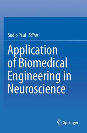 Paul | Application of Biomedical Engineering in Neuroscience | Buch | 978-981-1371-44-8 | sack.de