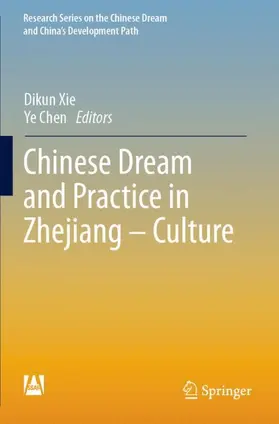 Xie / Chen |  Chinese Dream and Practice in Zhejiang - Culture | Buch |  Sack Fachmedien
