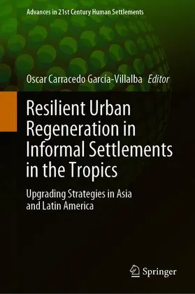 Carracedo García-Villalba |  Resilient Urban Regeneration in Informal Settlements in the Tropics | Buch |  Sack Fachmedien