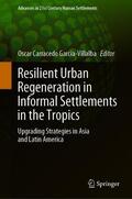 Carracedo García-Villalba |  Resilient Urban Regeneration in Informal Settlements in the Tropics | Buch |  Sack Fachmedien
