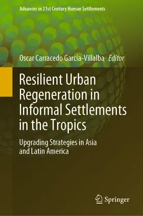 Carracedo García-Villalba |  Resilient Urban Regeneration in Informal Settlements in the Tropics | eBook | Sack Fachmedien