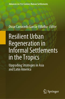 Carracedo García-Villalba | Resilient Urban Regeneration in Informal Settlements in the Tropics | E-Book | sack.de