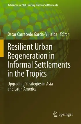Carracedo García-Villalba |  Resilient Urban Regeneration in Informal Settlements in the Tropics | Buch |  Sack Fachmedien