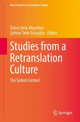Berk Albachten / Tahir Gürçaglar / Tahir Gürçaglar |  Studies from a Retranslation Culture | eBook | Sack Fachmedien