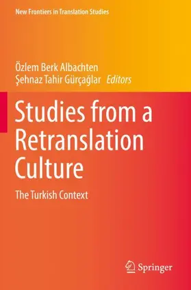 Tahir Gürçaglar / Berk Albachten / Tahir Gürçaglar |  Studies from a Retranslation Culture | Buch |  Sack Fachmedien