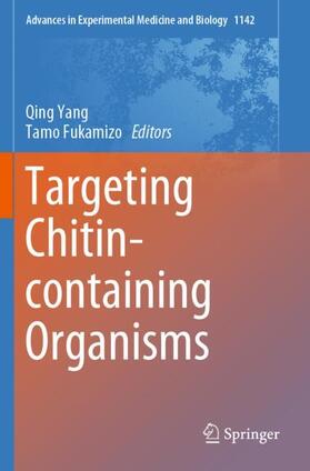 Fukamizo / Yang |  Targeting Chitin-containing Organisms | Buch |  Sack Fachmedien