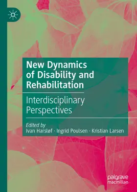 Harsløf / Poulsen / Larsen | New Dynamics of Disability and Rehabilitation | E-Book | sack.de