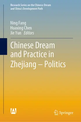 Fang / Chen / Yun |  Chinese Dream and Practice in Zhejiang – Politics | eBook | Sack Fachmedien