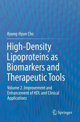 Cho | High-Density Lipoproteins as Biomarkers and Therapeutic Tools | Buch | 978-981-13-7385-5 | www.sack.de