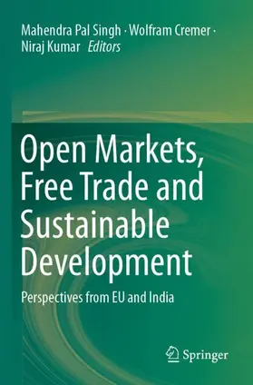 Singh / Kumar / Cremer |  Open Markets, Free Trade and Sustainable Development | Buch |  Sack Fachmedien