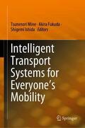 Mine / Ishida / Fukuda |  Intelligent Transport Systems for Everyone¿s Mobility | Buch |  Sack Fachmedien