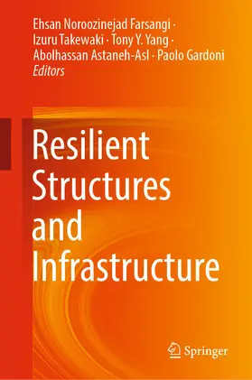 Noroozinejad Farsangi / Takewaki / Yang |  Resilient Structures and Infrastructure | eBook | Sack Fachmedien
