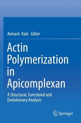 Kale | Actin Polymerization in Apicomplexan | Buch | 978-981-1374-52-4 | sack.de