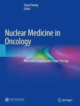 Huang |  Nuclear Medicine in Oncology | Buch |  Sack Fachmedien