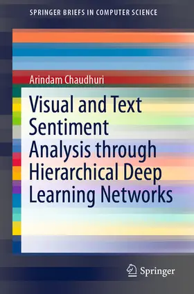 Chaudhuri |  Visual and Text Sentiment Analysis through Hierarchical Deep Learning Networks | eBook | Sack Fachmedien