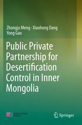 Meng / Gao / Dang |  Public Private Partnership for Desertification Control in Inner Mongolia | Buch |  Sack Fachmedien