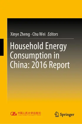 Zheng / Wei |  Household Energy Consumption in China: 2016 Report | eBook | Sack Fachmedien