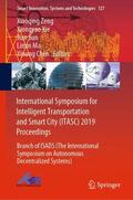 Zeng / Xie / Chen |  International Symposium for Intelligent Transportation and Smart City (ITASC) 2019 Proceedings | Buch |  Sack Fachmedien