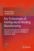 Huang / Chen |  Key Technologies of Intelligentized Welding Manufacturing | eBook | Sack Fachmedien