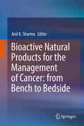 Sharma |  Bioactive Natural Products for the Management of Cancer: from Bench to Bedside | eBook | Sack Fachmedien