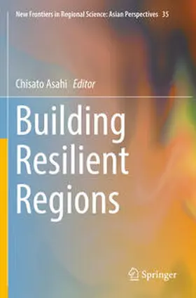 Asahi |  Building Resilient Regions | Buch |  Sack Fachmedien