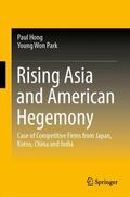 Park / Hong |  Rising Asia and American Hegemony | Buch |  Sack Fachmedien