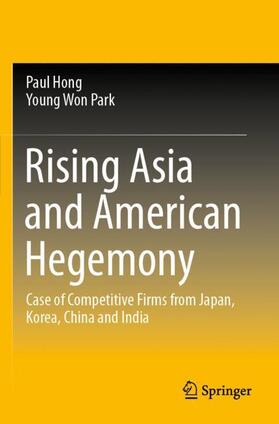 Park / Hong | Rising Asia and American Hegemony | Buch | 978-981-1376-37-5 | sack.de