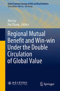 Liu / Zhang |  Regional Mutual Benefit and Win-win Under the Double Circulation of Global Value | eBook | Sack Fachmedien